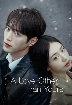A Love Other Than Yours 2026 Season 01 Hindi - English Audio [EP – 10 Added]